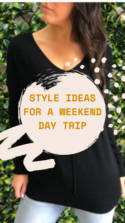 Weekend Day Trip  - Willow & Fli Style